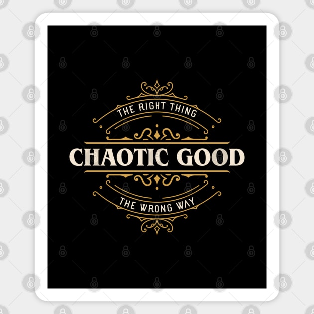 Chaotic Good The Right Thing the Wrong Way Funny Magnet by pixeptional